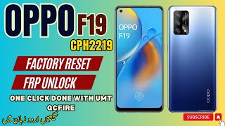 Oppo F19 CPH2219 FRP Unlock And Factory Reset Done Using UMT QCFIRE [upl. by Kain]