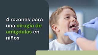 4 razones para una cirugía de amígdalas en niños [upl. by Oleic572]