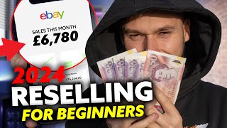 How To Start Reselling in 2024 FOR BEGINNERS [upl. by Naicad]