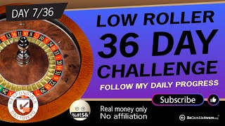 DAY 7  36Day ROULETTE Challenge  LOW ROLLER  roulette tools strategies  Roulette Profit amp Stop [upl. by Assener]