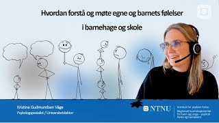 Hvordan forstå og møte egne og barnets følelser i barnehage og skole  Webinar [upl. by Kcirdnek394]