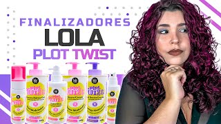 LANÇAMENTO LOLA PLOT TWIST LINHA DE FINALIZADORES PARA CACHOS NOLOW POO [upl. by Esmerelda]