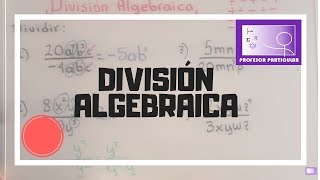 ✅DIVISIÓN Algebraica de Monomios Ejercicios Resueltos 𝙈𝙪𝙮 𝘽𝙞𝙚𝙣 𝙀𝙭𝙥𝙡𝙞𝙘𝙖𝙙𝙤😎​🫵​💯​Algebra [upl. by Artinad]