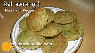 Methi puri recipe  Crispy Methi Masala Puri  fenugreek leaves Poori [upl. by Dare366]