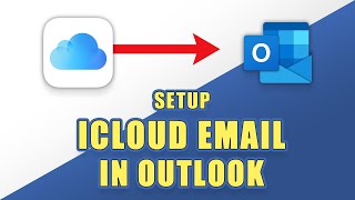 How to Setup Your iCloud Email with OUTLOOK Windows [upl. by Hana]