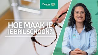 Hoe ik maak ik mijn bril schoon  Pearle Opticiens [upl. by Hodge]