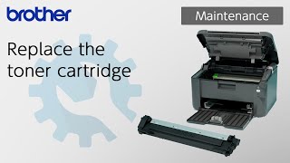 Replace the toner cartridge Brother Global Support [upl. by Jariah]