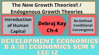 New Growth Theories Part 1Endogenous Growth Theories Ch 4 Debraj Ray Dev Eco L12 [upl. by Seravart]