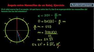 Ángulo Formado entre dos Manecillas del Reloj Ejercicio 3 [upl. by Gokey]