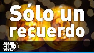 Sólo Un Recuerdo Binomio De Oro  Audio [upl. by Elwina149]