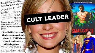 Smallville Hero to Cult Leading Villian  The Cult of Allison Mack amp NXIVM [upl. by Edny]