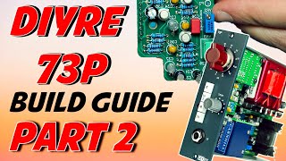 Build Your OWN NEVE 1073 Clone  DIYRE 73p Build pt 2 [upl. by Chapland]