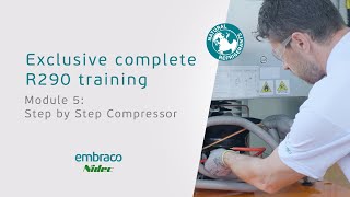 R290 Training  Module 5 Step By Step Compressor Replacement [upl. by Rawdan]