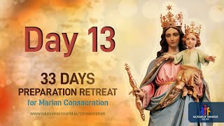 Day 13  33 Days in Preparation for Marian Consecration [upl. by Havard]