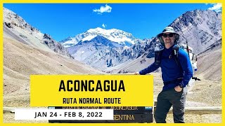 Climb of Aconcagua via the Ruta Normal route [upl. by Elleoj474]