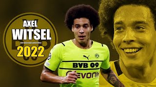 Axel Witsel 2022 ● Amazing Skills Show in Champions League  HD [upl. by Gord]