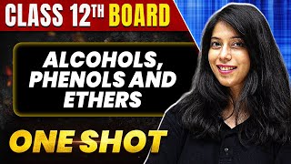 ALCOHOLS PHENOLS AND ETHERS in 1 Shot All Concept amp PYQs Covered  Class 12th Boards  NCERT [upl. by Acire]