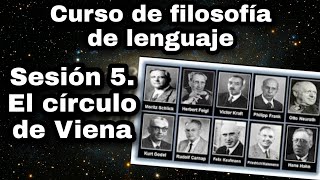 El Círculo de Viena  Sesión 5 Curso de filosofía del lenguaje [upl. by Helgeson]