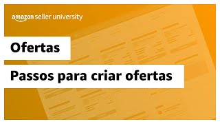 Aprenda como criar uma oferta  Amazon Seller University Brasil [upl. by Arica73]