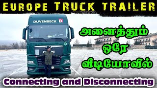 Europe Truck trailer அனைத்தும் ஒரே வீடியோவில் connecting or disconnecting  driver trucklife [upl. by Ybocaj]