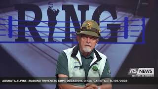 ADUNATA ALPINI «RADUNO TRIVENETO COME OCCASIONE DI SOLIDARIETA»  14062023 [upl. by Bricker772]