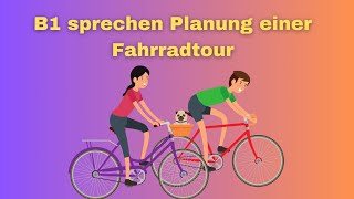 B1 prüfung gemeinsam etwas planen Planung einer Fahrradtour [upl. by Ardnikat]