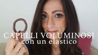 capelli voluminosi con un elastico  DIY  AnnalisaSuperStar [upl. by Darken]