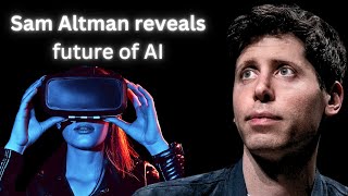 Sam Altman reveals more about the future of AI 2024  Today AI [upl. by Anas]