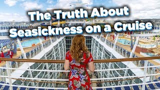 The Truth About Seasickness on a Cruise [upl. by Hilly189]