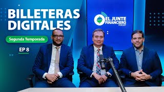 El Junte Financiero  2da Temporada Episodio 8 Billeteras Digitales [upl. by Sucramd]