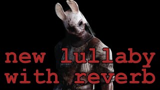 The Huntress New Lullaby But With Reverb  Dead by Daylight PTB [upl. by Ohcamac318]