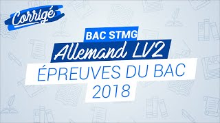 BAC STMG 2018  Correction de lépreuve dallemand LV2 [upl. by Schnorr]