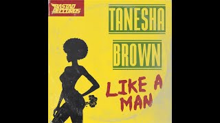 Tanesha Brown  Like A Man Rare Reggae Record [upl. by Navoj]