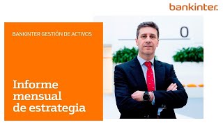 Informe mensual de Bankinter Gestión de Activos con Javier Turrado enero 2024 [upl. by Sells]