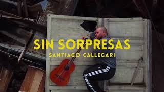 SIN SORPRESAS  SANTIAGO CALLEGARI [upl. by Lamb]