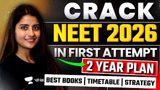 Crack NEET 2026 in First Attempt  2 Year Plan  Best Books  Timetable  Strategy  Seep Pahuja [upl. by Vivianne562]