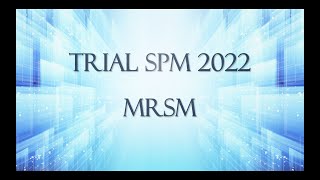 TRIAL SPM P2 MRSM 2022 [upl. by Eiramrebma]