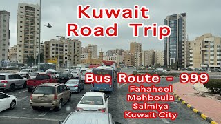 Kuwait Road Trip  Bus route 999  Fahaheel  Salmiya  Kuwait City  iPHONE 13 pro  4K Video [upl. by Nnaxor356]