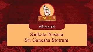 Sankata Nasana Ganesha Stotram  Stotra Nidhi [upl. by Frederick66]