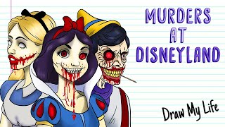 DlSNEYLAND MURDERS  Draw My Life [upl. by Sylado]