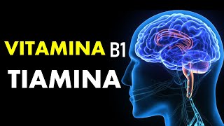 🔴 TIAMINA VITAMINA B1  Para qué sirve Alimentos ricos Deficiencia Cómo se toma y MÁS [upl. by Anitrak]