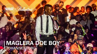 Maglera Doe Boy  Boiler Room x Ballantines True Music 10 Johannesburg [upl. by Eliam]