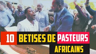 Top 10 des bêtises faites par des pasteurs africains envers leurs fidèles [upl. by Cicily970]