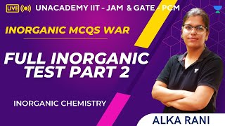 IIT JAM 2025  Inorganic MCQs War  Full Inorganic Test  Part 2  Alka Rani [upl. by Schecter]