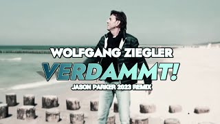 Wolfgang Ziegler  Verdammt 2023 Jason Parker Remix schlager 80s [upl. by Yellah828]