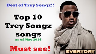 Top 10 Trey Songz Songs  Must See [upl. by Mehs]