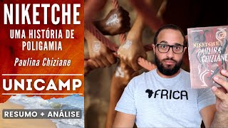 NIKETCHE UMA HISTÓRIA DE POLIGAMIA  UNICAMP  Paulina Chiziane  Resumo  Análise [upl. by Eded]