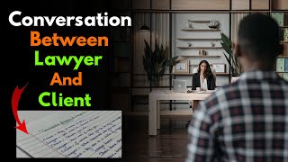 Dialogue Between A Lawyer And A Client  Conversation between Lawyer And Client  Lawyer And Client [upl. by Eamanna]