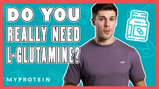 What Is LGlutamine Glutamine Benefits amp Why You Should Take It  Myprotein [upl. by Herrod717]