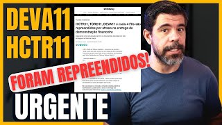 URGENTE DEVA11 HCTR11 E OUTROS 4 FUNDOS IMOBILIÁRIOS FORAM REPREENDIDOS PELA B3 [upl. by Alleda]